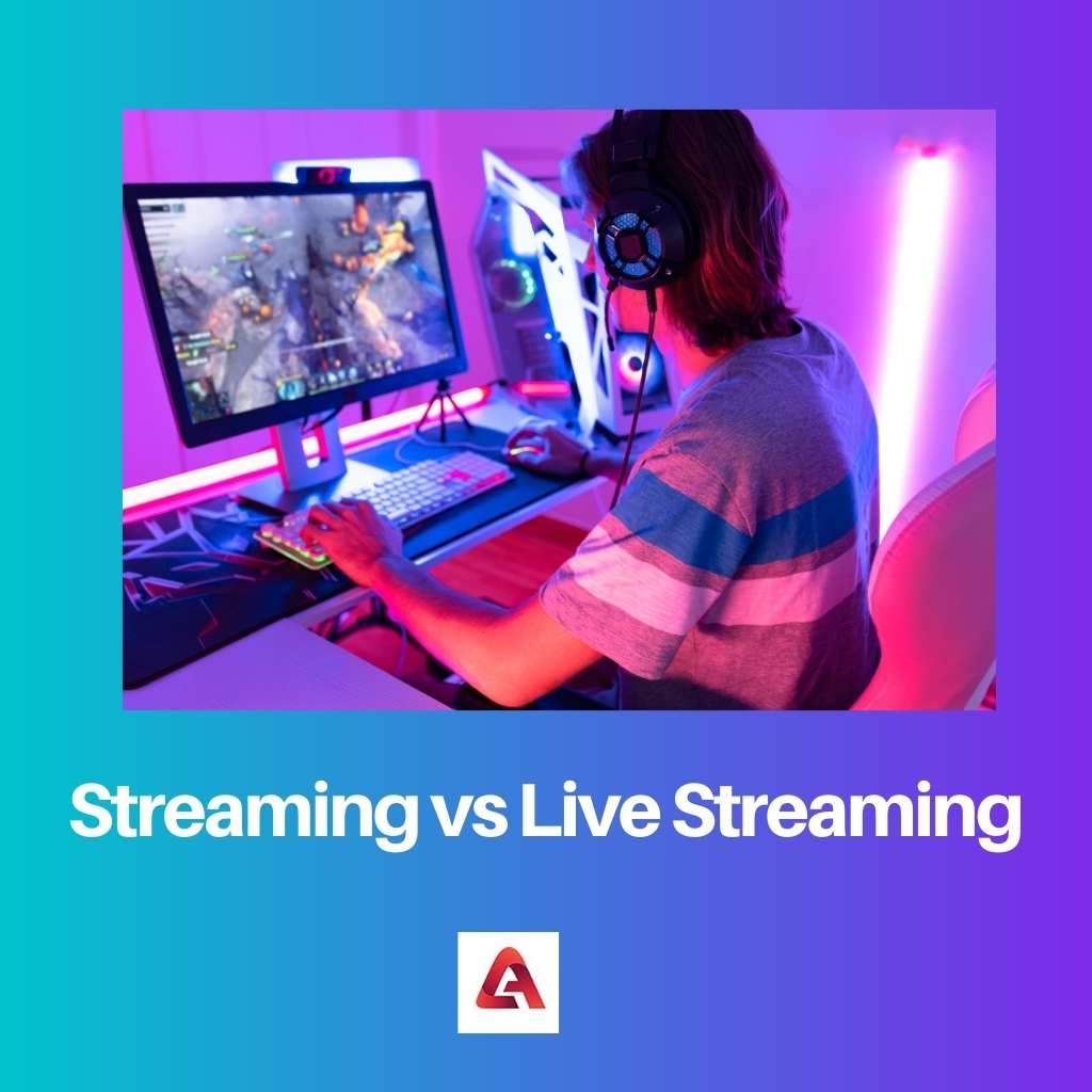 Streaming vs Live Streaming