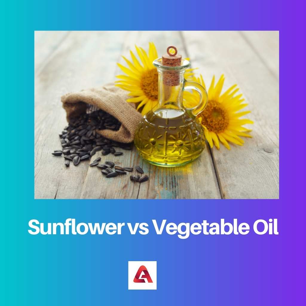 Sunflower vs Vegetable Oil