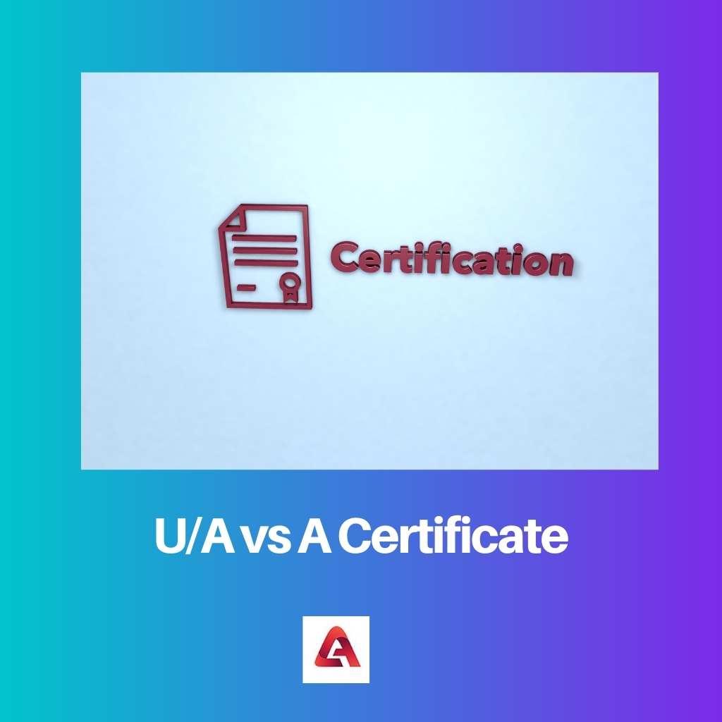 UA vs A Certificate