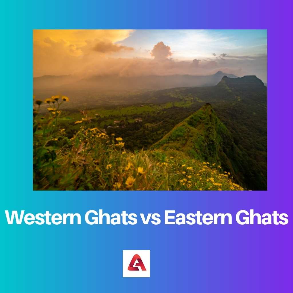 Western Ghats vs Eastern Ghats