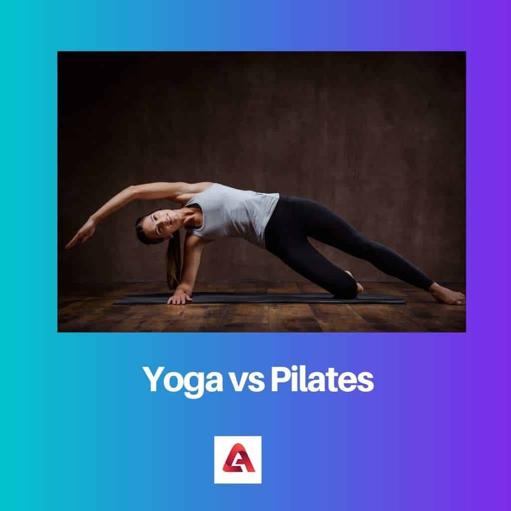 Yoga Vs Pilates: Difference And Comparison