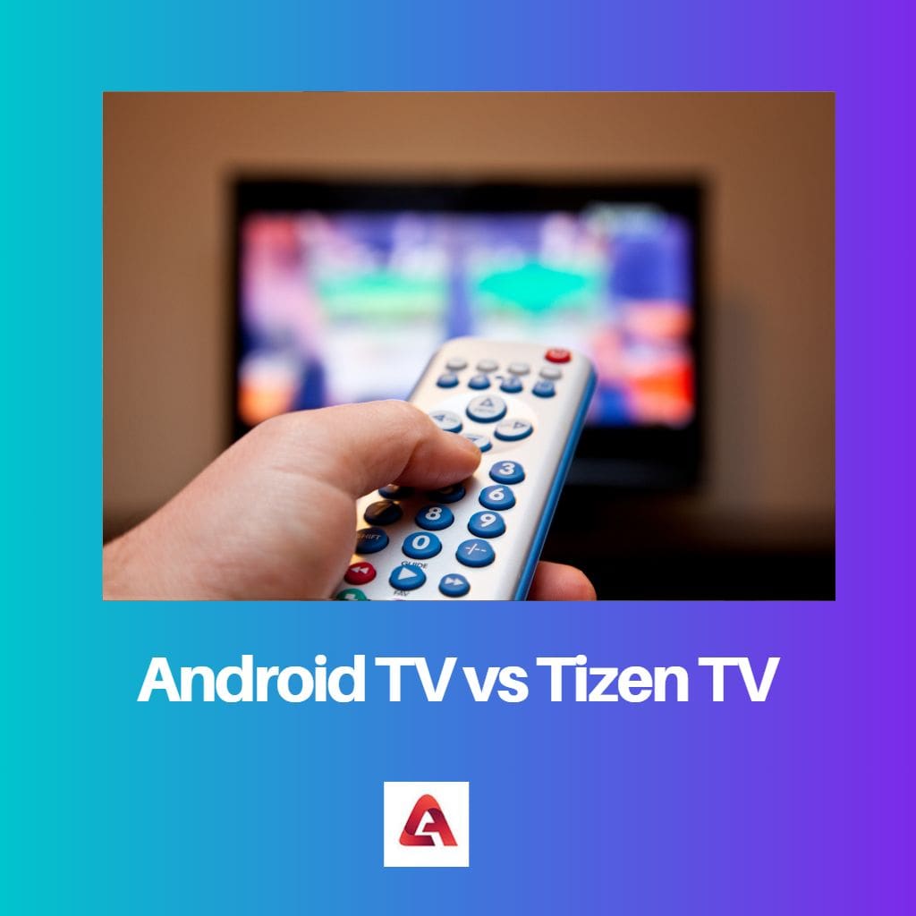 Android TV vs Tizen TV