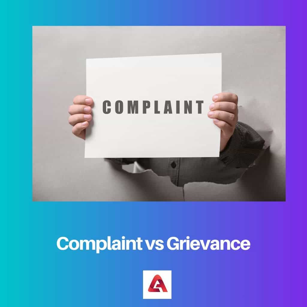 Complaint Vs Grievance: Difference And Comparison